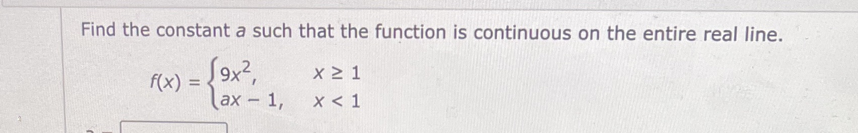 the entire real line. f(x ) = 1 9x2, x21 ax -