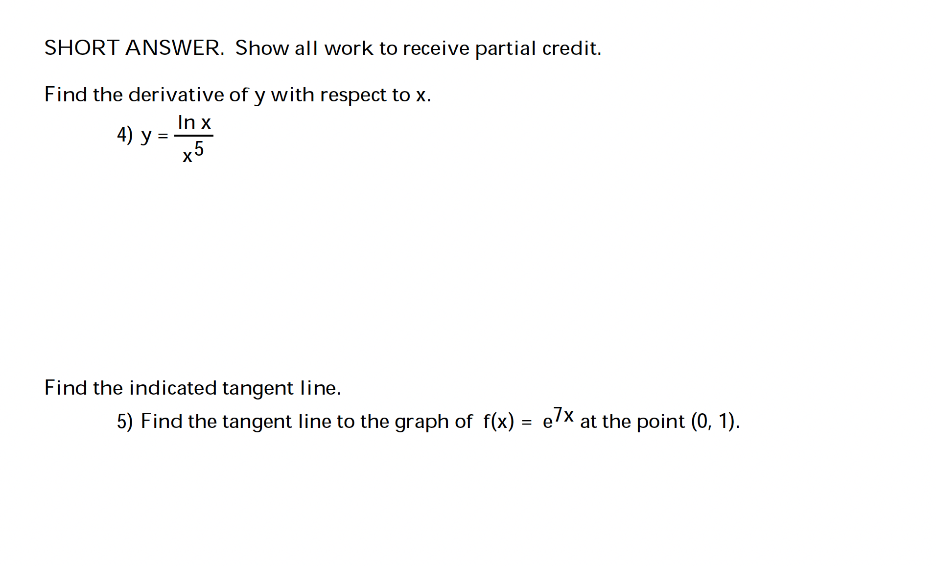 i need help with these SHORT ANSWER. Show all work to