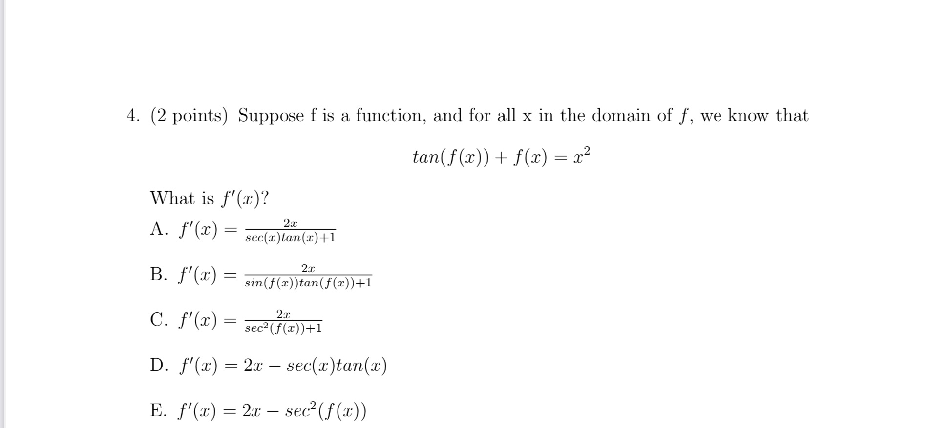  4. (2 points) Suppose f is a function, and for all