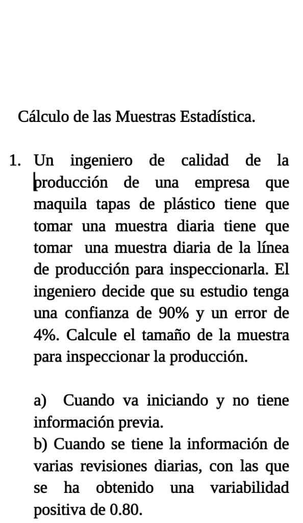 Clculo de las Muestras Estadfstica. 1. Un ingeniero de calidad de la