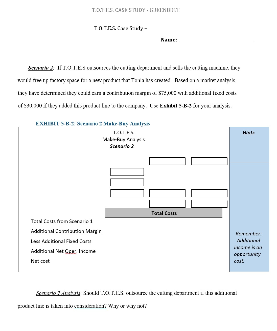 factory store? Should management keep the factory store open or close it?
