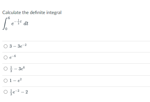 Calculate the definite integral et dt 0 3- 3e-2