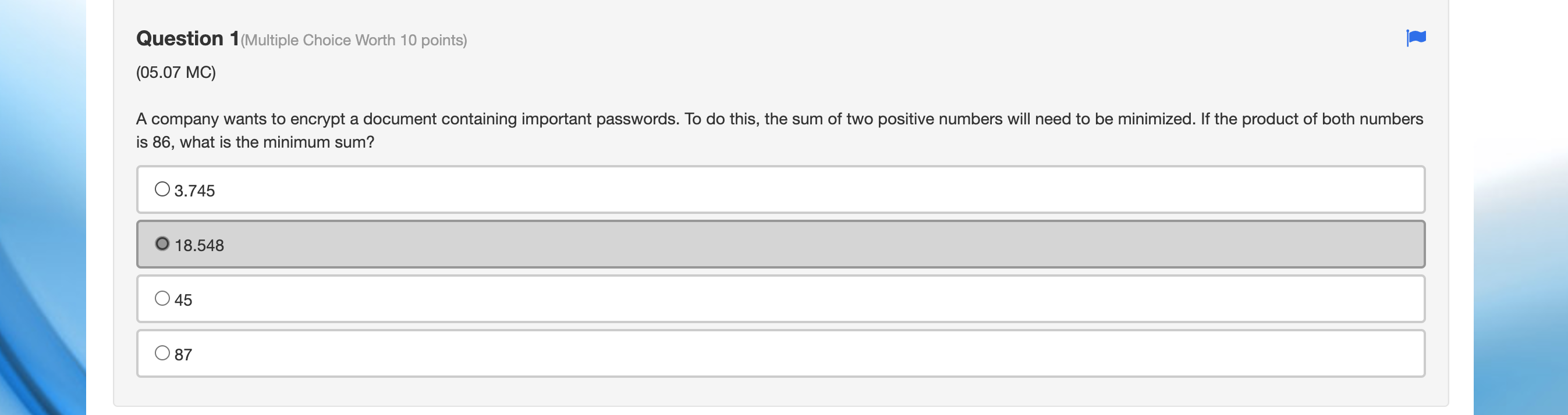  7 Question 1 (Multiple Choice Worth 10 points) (05.07 MC) A