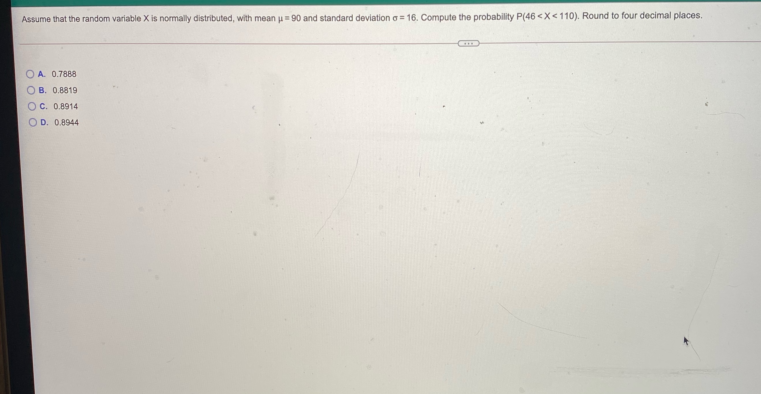  Assume that the random variable X is normally distributed, with mean