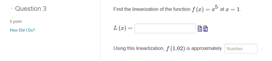= a atx = 1. 0 point How Did I Do? L