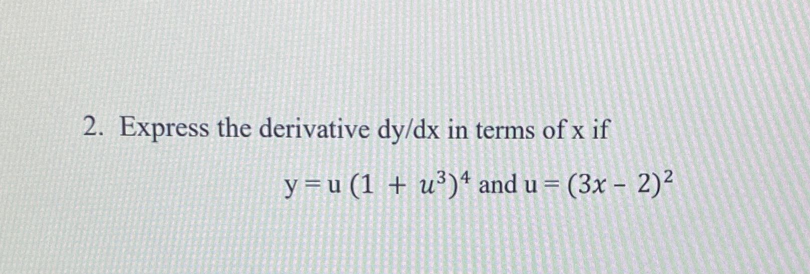u (1 + u3)4 and u = (3x-