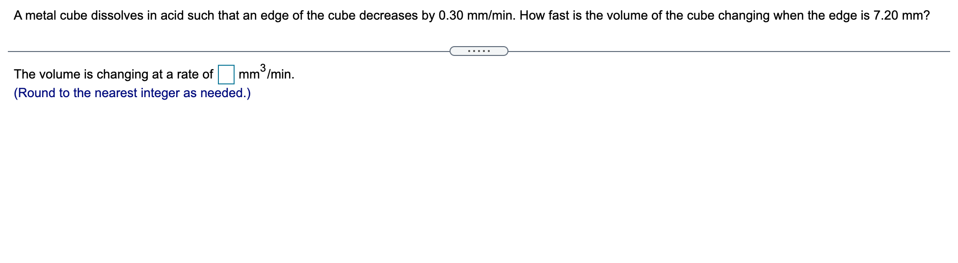 the cube decreases by 0.30 mm/min. How fast is the volume of
