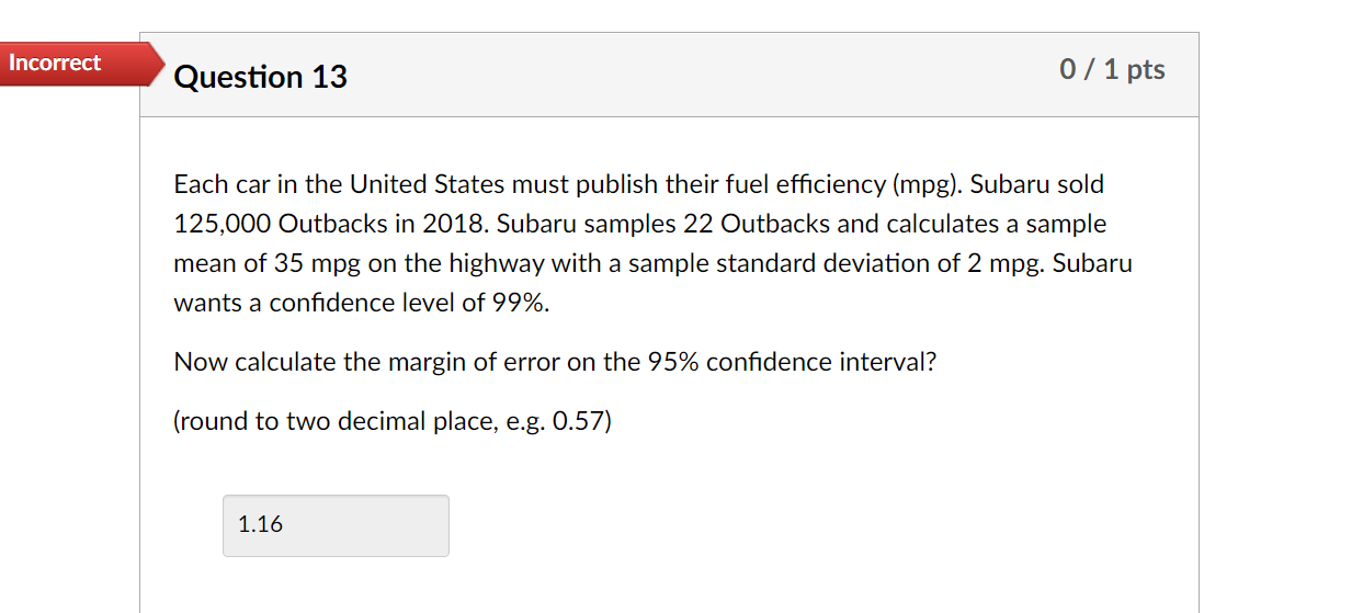 Incorrect Question 13 O / 1 pts Each car in the United
