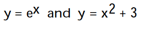 pair of curves. Some preliminary graphing oranalysis may help in choosing good