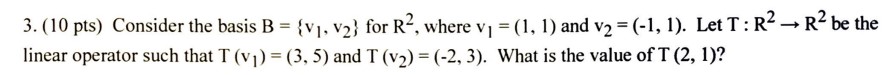 R2, where V] = (l, l) and v2 = (-1, l). LetT