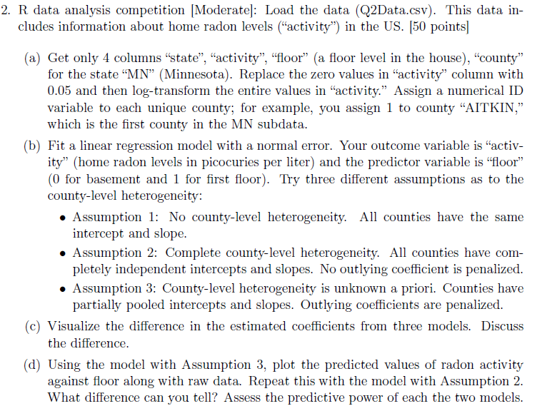 data in cludes information about home radon levels (\"activity\") in the US.