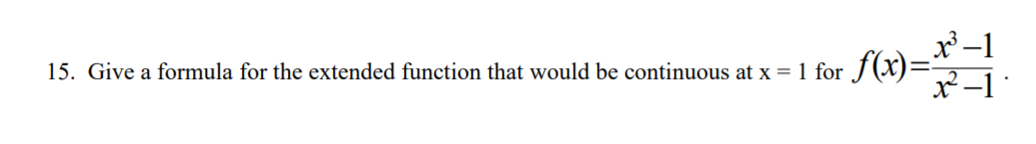 15. Give a formula for the extended function that would be continuous