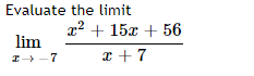 Evaluate the limit r2 + 15r + 56