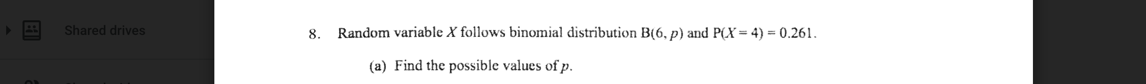 and P(X = 4) = 0.261. (a) Find the possible values of
