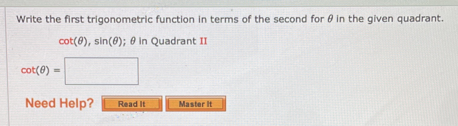 0 in the given quadrant. cot(0), sin(0); 0 in Quadrant II cot(0)