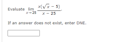 25 If an answer does not exist, enter DNE