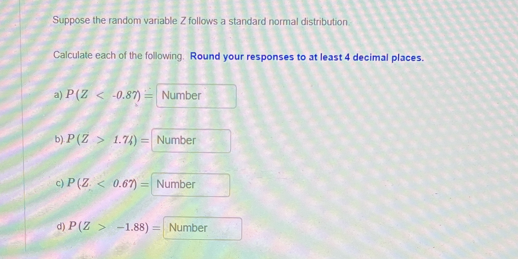  Suppose the random variable Z follows a standard normal distribution. Calculate