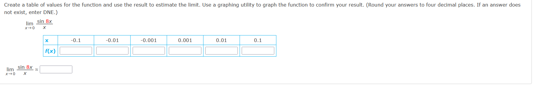 and use the result to estimate the limit. Use a graphing utility