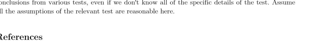 the specific details of the test. Assume l the assumptions of the