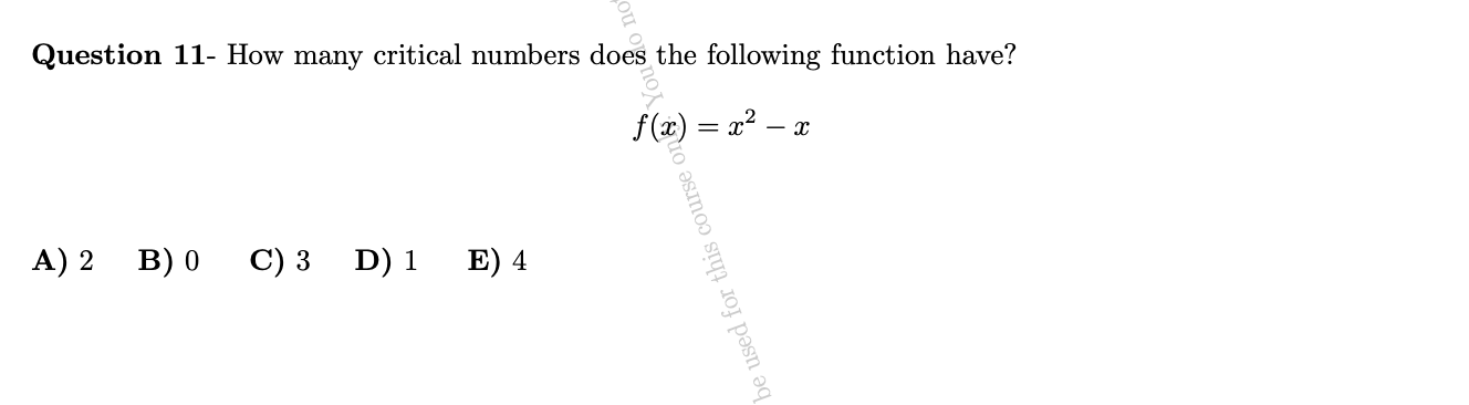 Question 11- How many critical numbers does the following function have?