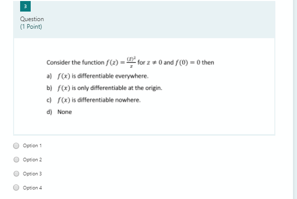  Question (1 Point) Consider the function / (2) = - for