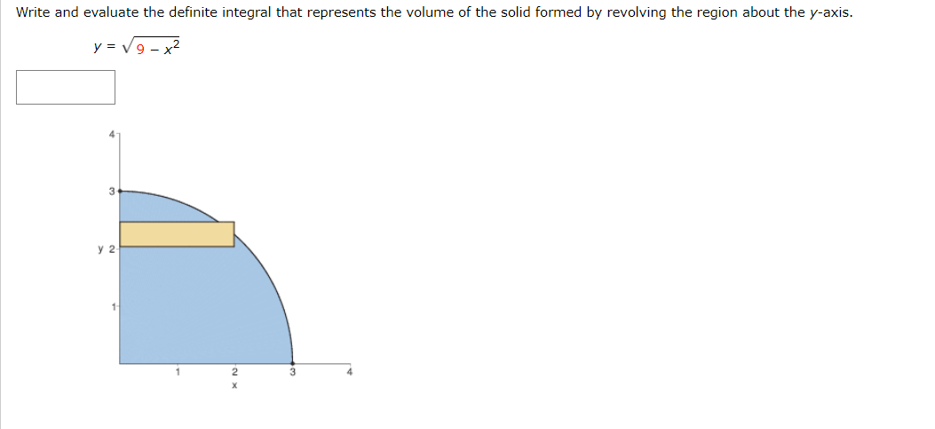  Write and evaluate the definite integral that represents the volume of
