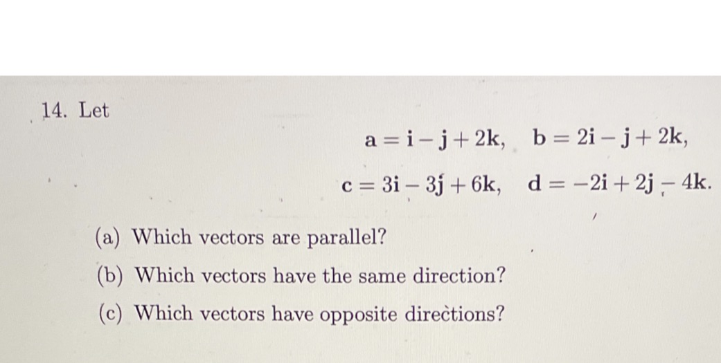 14. Let a = i- j + 2k, b =2i -
