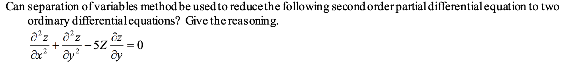 need help on this problem Can separation of variables method be