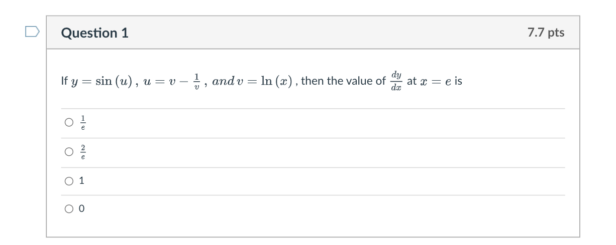 D Question 1 7.7 pts If y = sin (u) ,