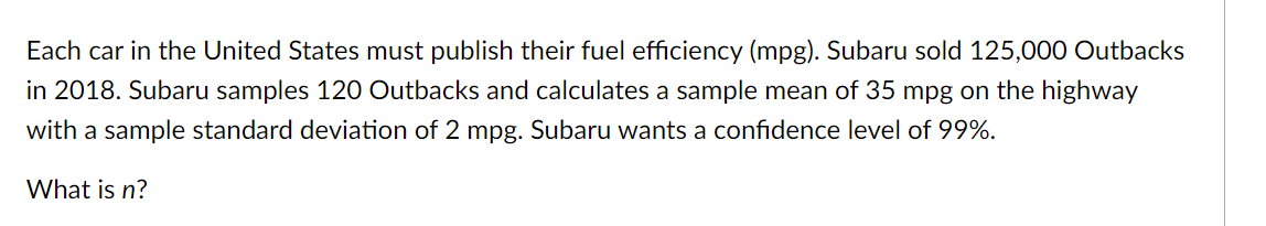 Each car in the United States must publish their fuel efficiency (mpg).