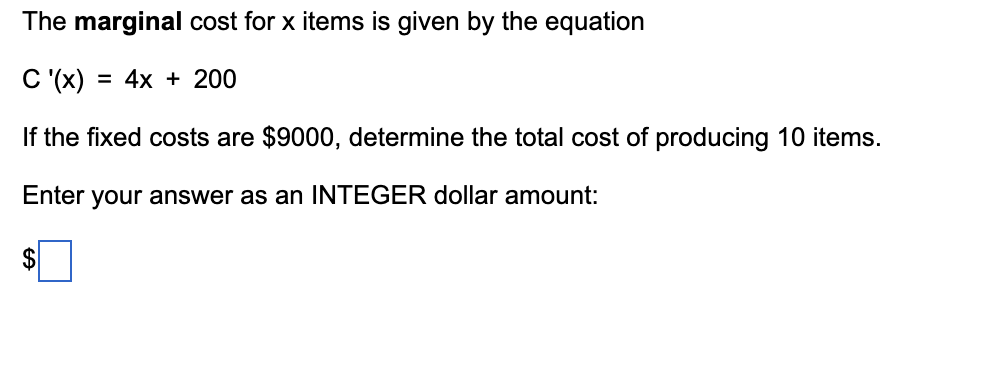 C '(X) = 4x + 200 If the fixed costs are $9000,