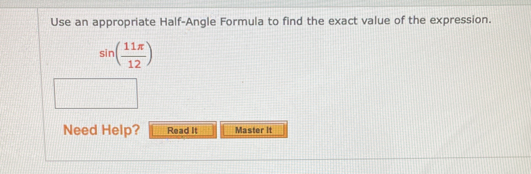 Use an appropriate Half-Angle Formula to find the exact value of