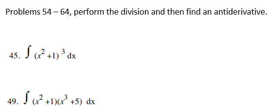 Problems 54 64, perform the division and then find an antiderivative. dx