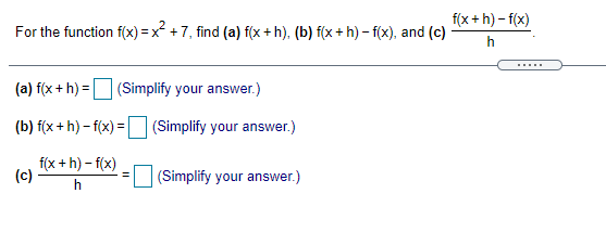 find (a) f(x + h), (b) f(x + h) - f(x), and