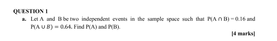 probability question QUESTION 1 a. Let A and B be two