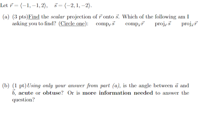 Let F = (-1, -1, 2), $= (-2, 1, -2). (a)
