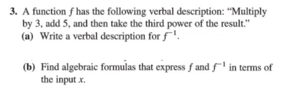 Writea verbal description for Fl. (b) Find algebraic formulas that express f