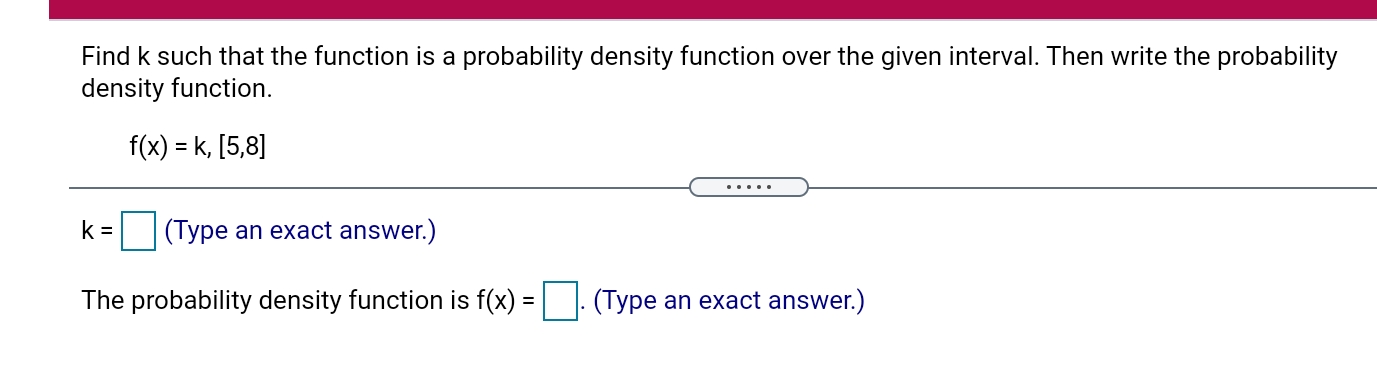  Find k such that the function is a probability density function
