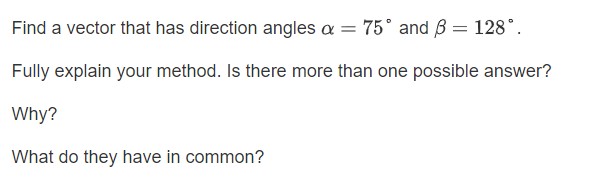 Find a vector that has direction angles o = 75* and