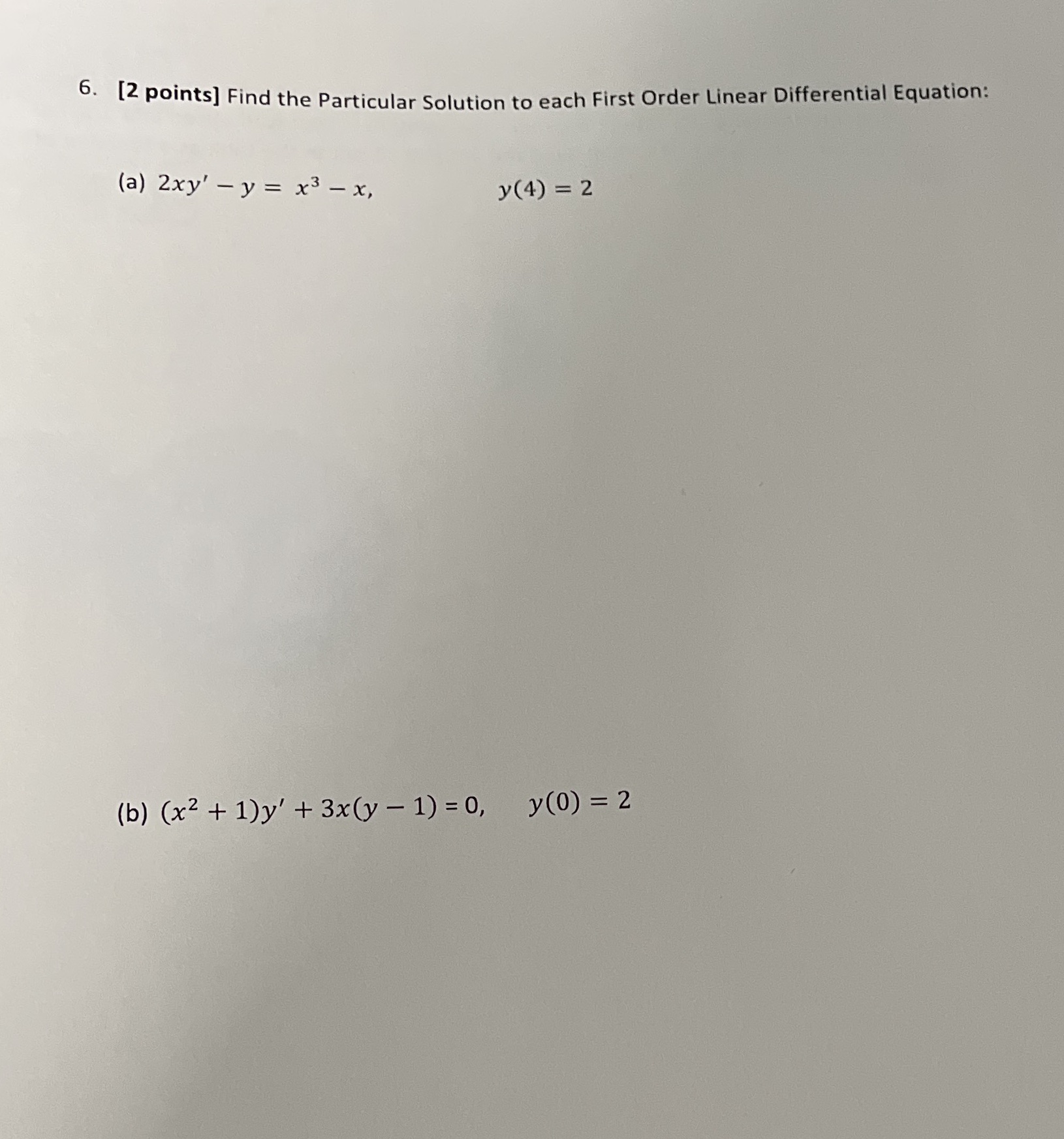 Linear Differential Equation: (a) 2xy' - y = x3 -x, y (4)