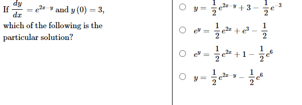 dy 3. If - e2x-y and y (0) = 3, O