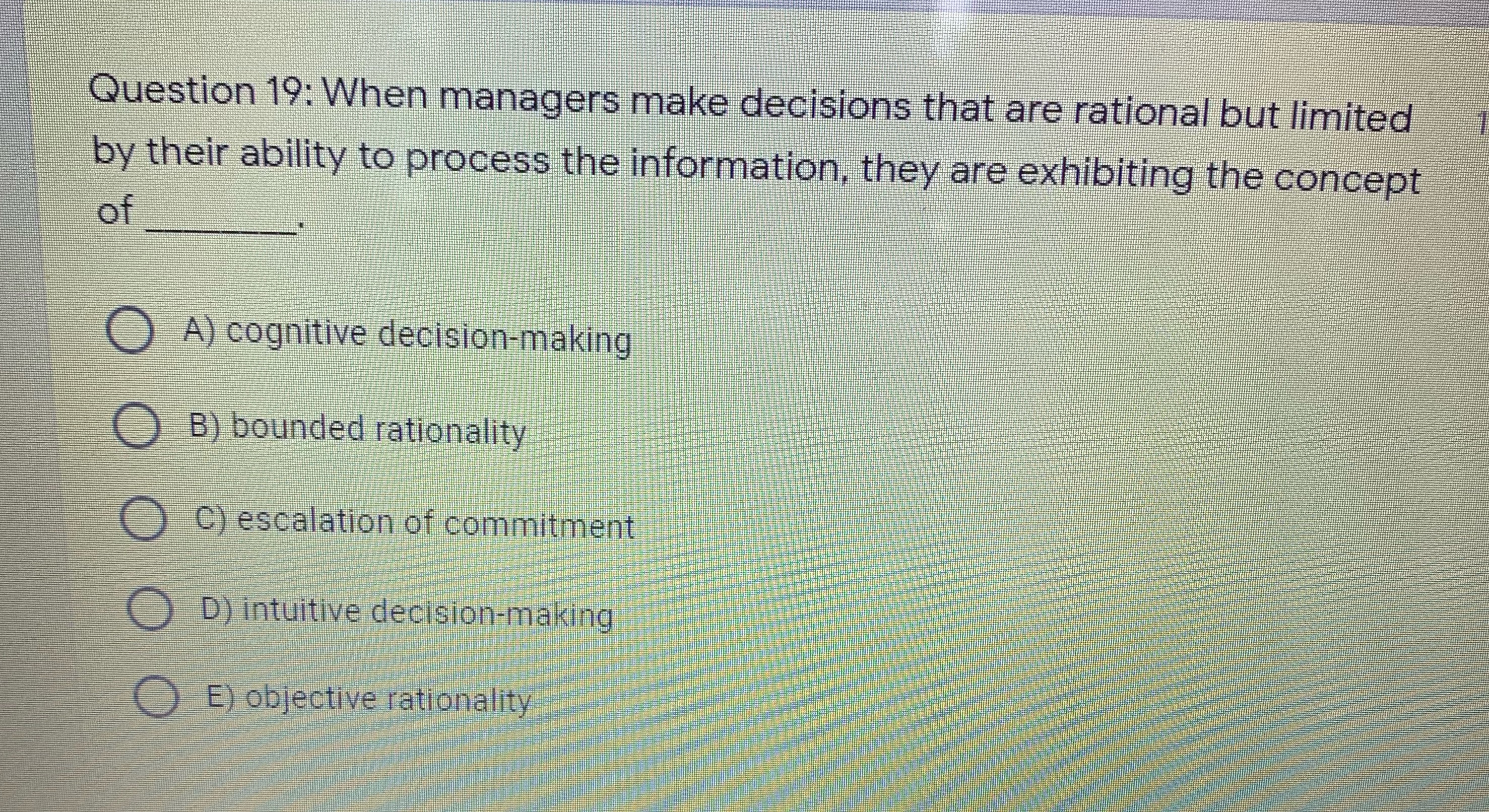  Please answer 19 Question 19: When managers make decisions that are