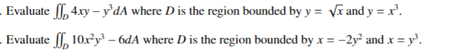 I need help with both, please Evaluate | 4xy - y'dA