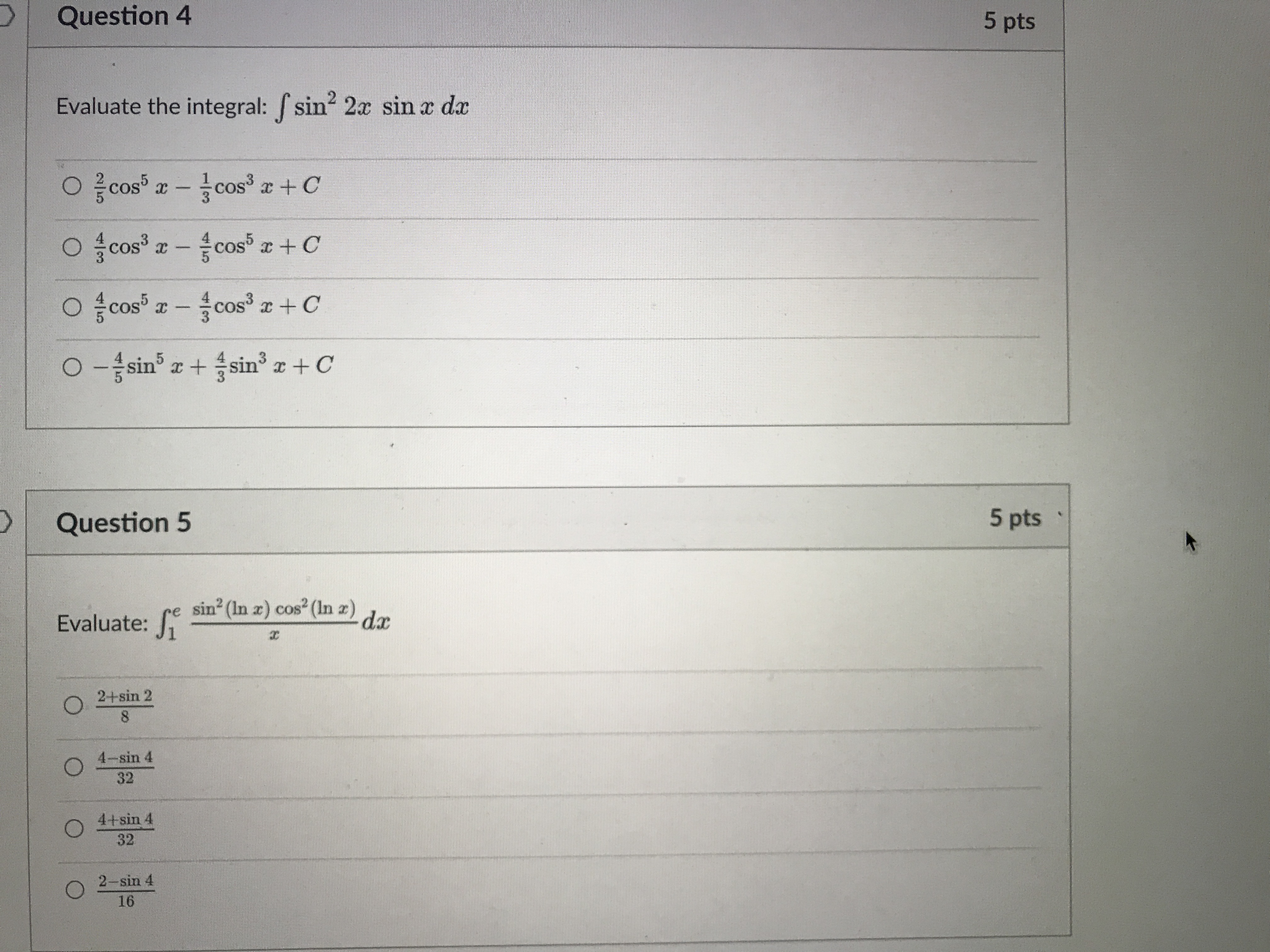  Question 4 5 pts Evaluate the integral: f sin 2x sin