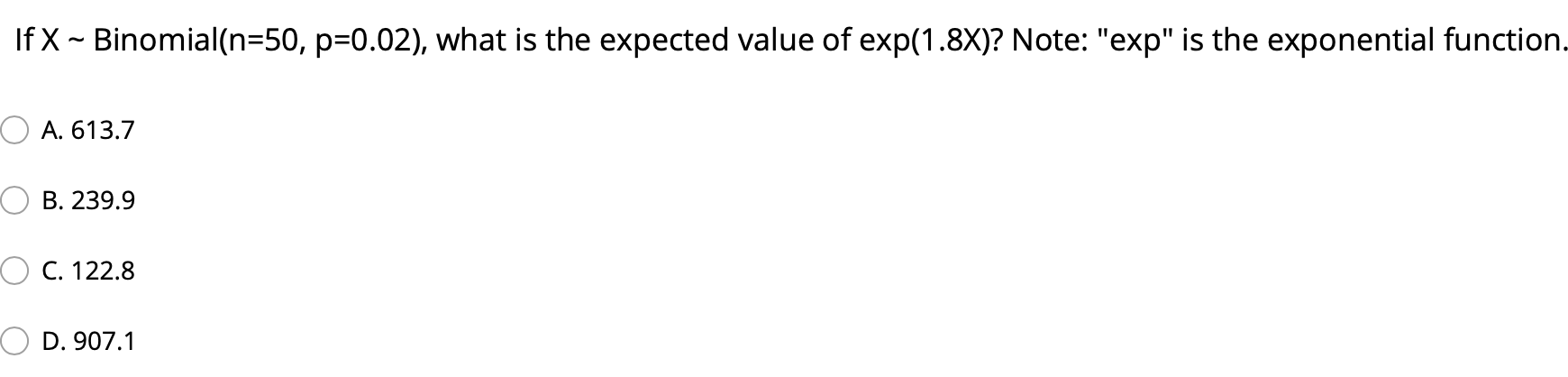  If X ~ Binomial(n=50, p=0.02), what is the expected value of