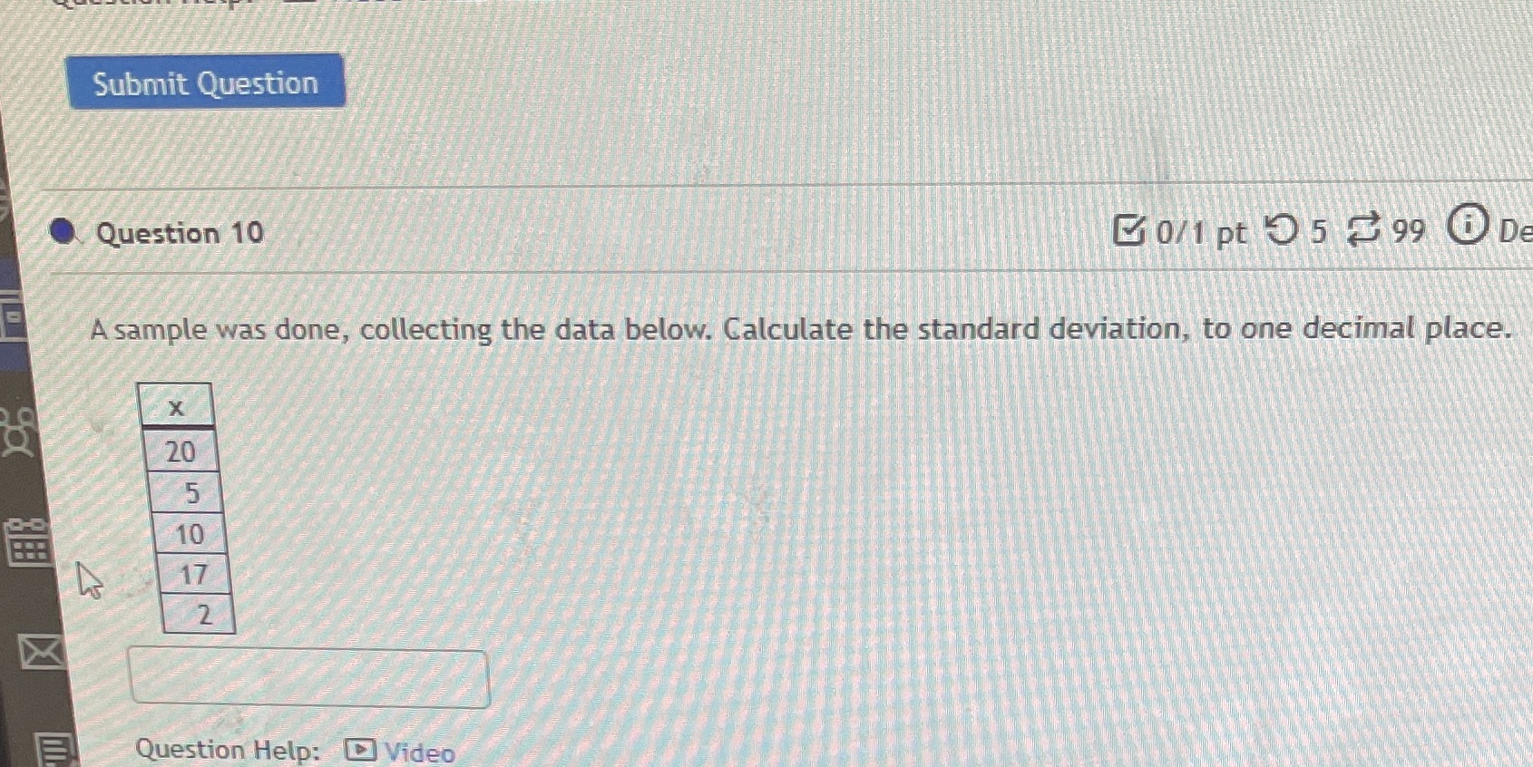 De A sample was done, collecting the data below. Calculate the standard