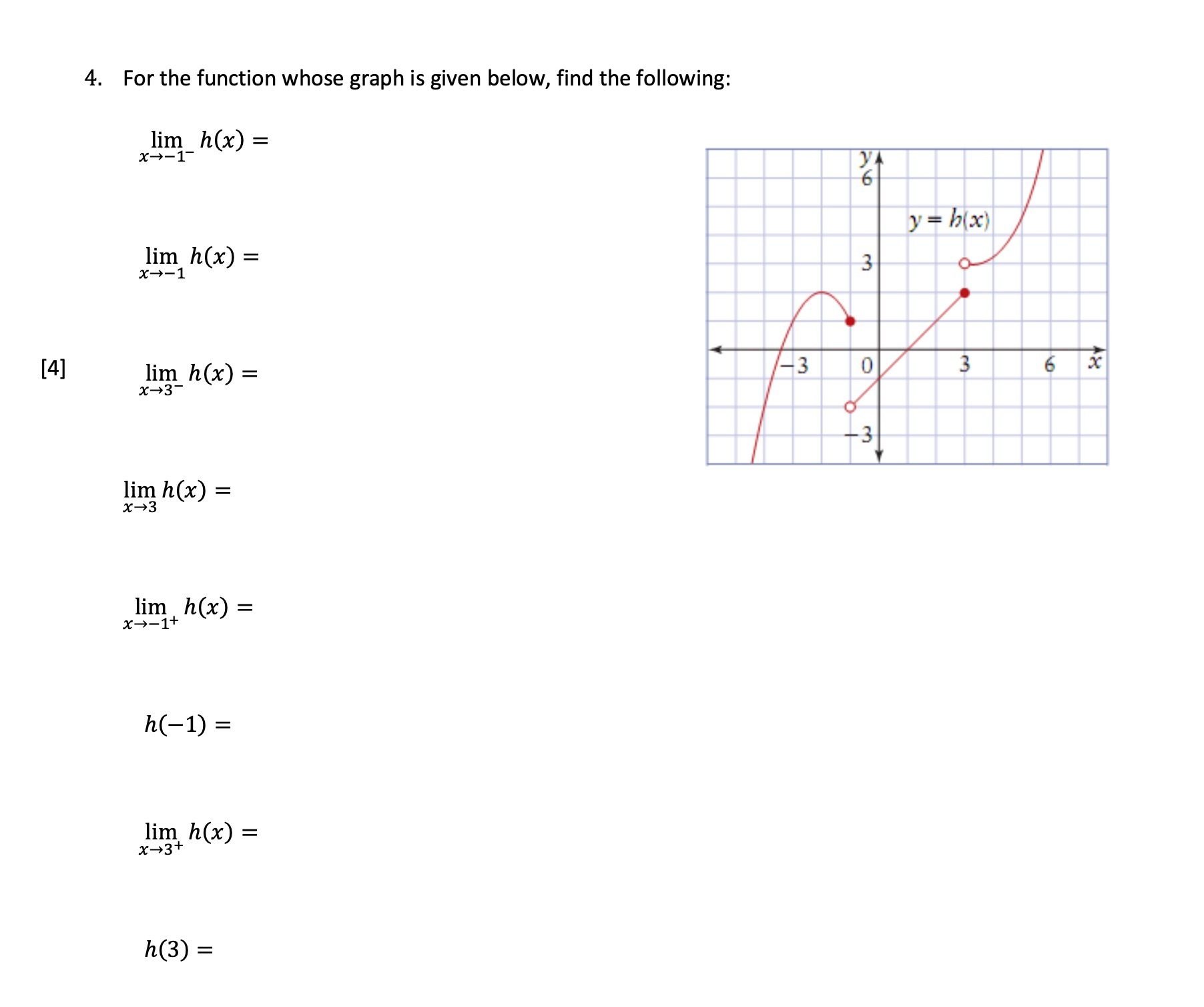 following: lim h(x) = x--1 y = h(xx) lim h(x) = x--1