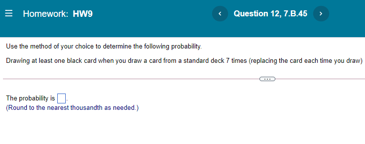 to determine the following probability. Drawing at least one black card when