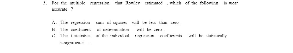 the following is most accurate ? A. The regression sum of squares