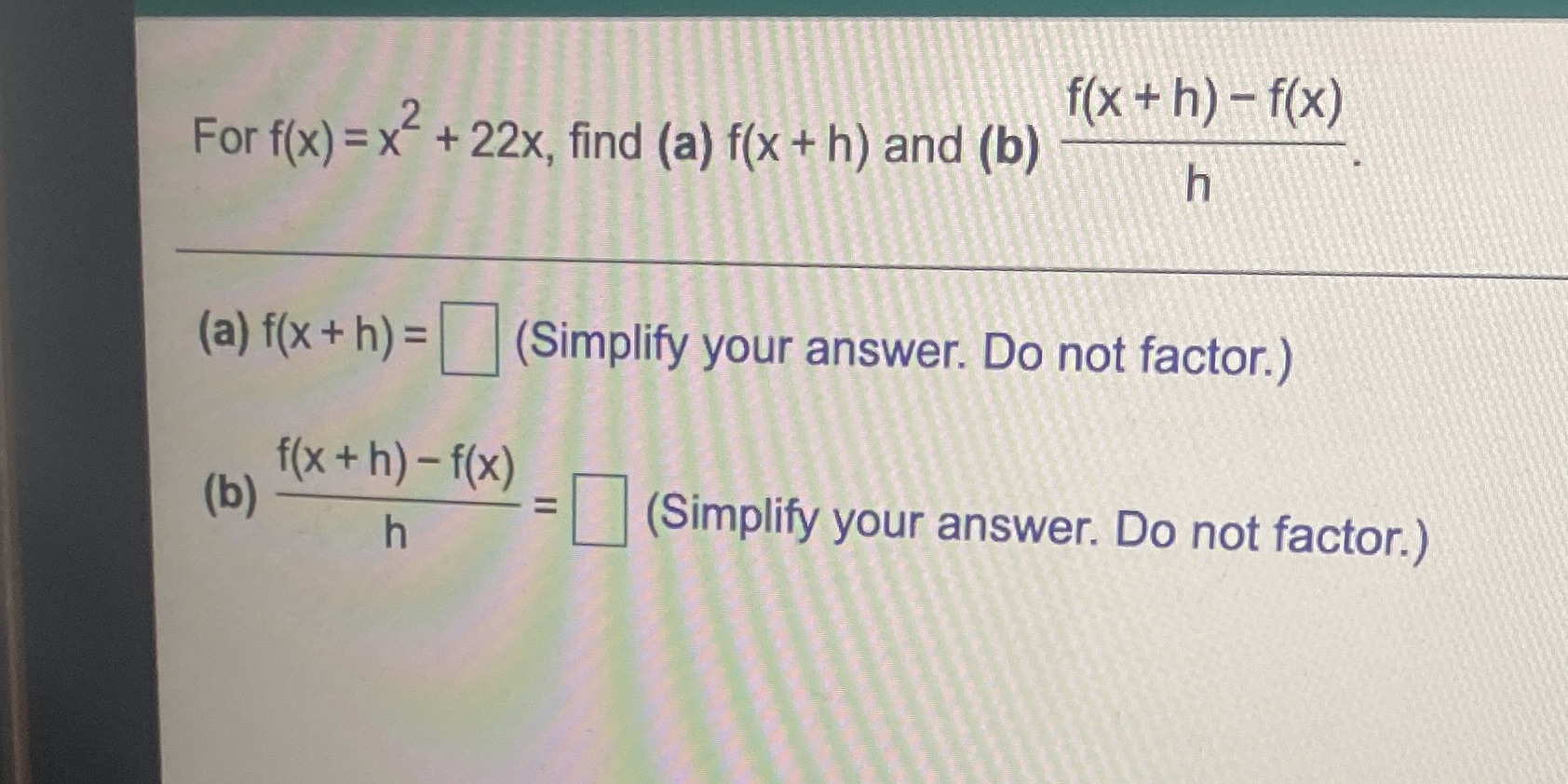 22x, find (a) f(x + h) and (b) h (a) f(x +